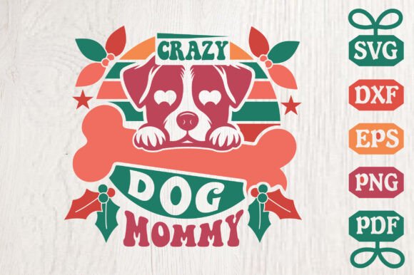 Crazy Dog Mommy Svg Design
