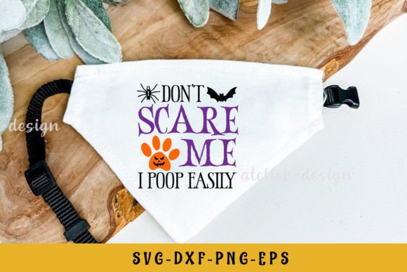 Dont Scare Me I Poop Easily Svg Dog Review