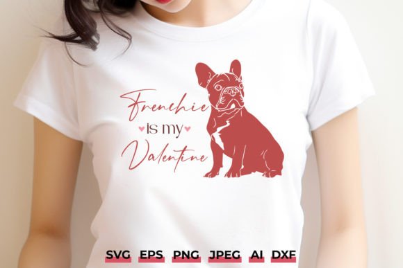 Frenchie is My Valentine SVG Dog Subli