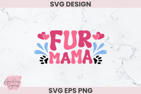 Fur Mama, Dog Lovers SVG Cut File